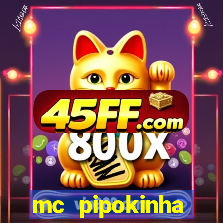 mc pipokinha vazados privacy